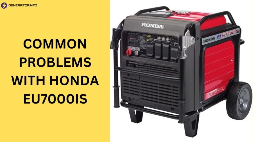 Common Problems with Honda EU7000is