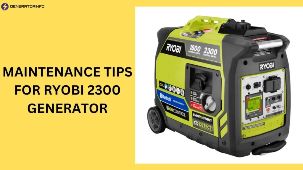 Maintenance Tips for Ryobi 2300 Generator