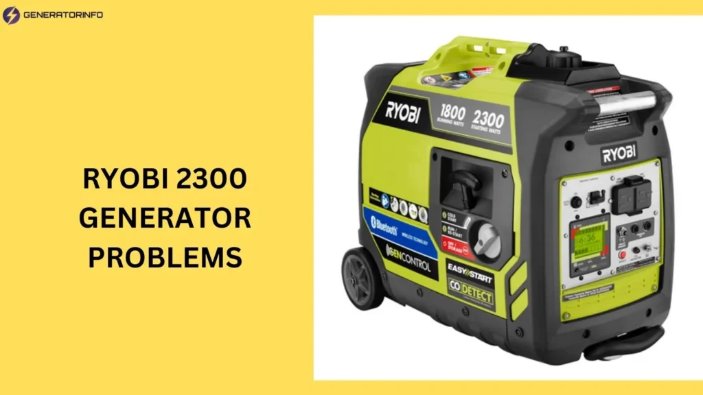 Ryobi 2300 Generator Problems