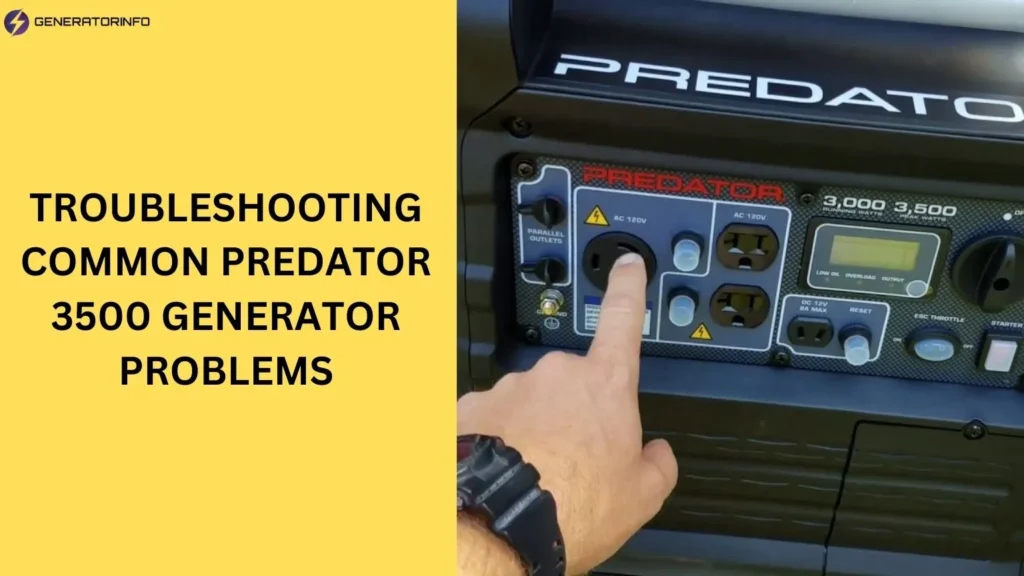 Troubleshooting Common Predator 3500 Generator Problems