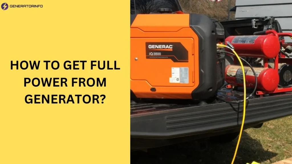 how to get full power from generator