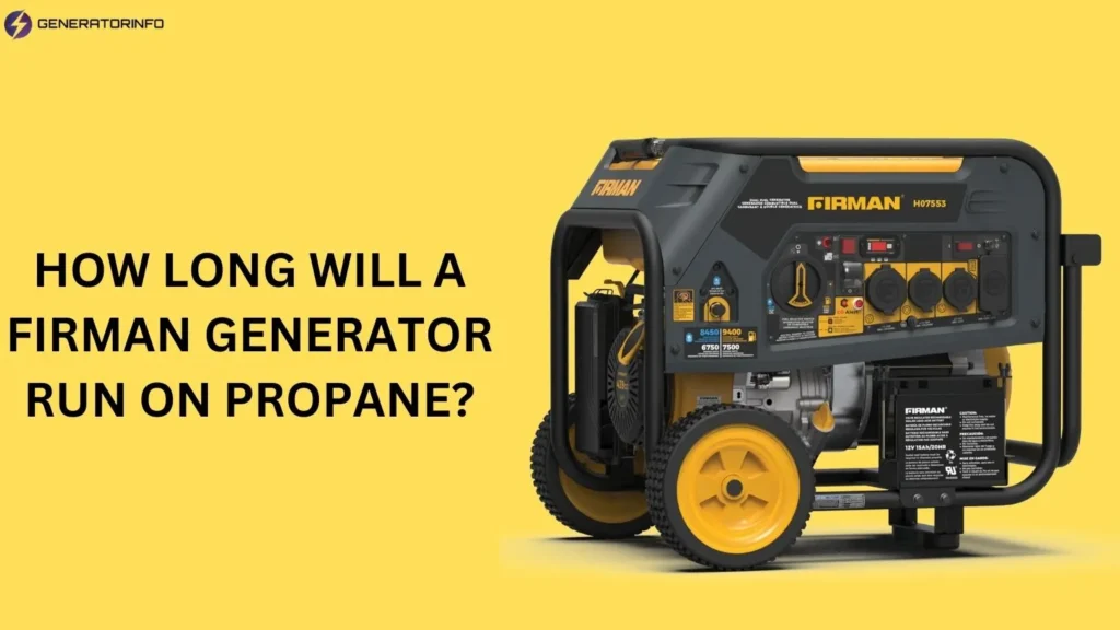 How Long Will a Firman Generator Run on Propane