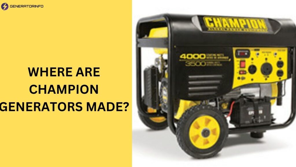 Where Are Champion Generators Made